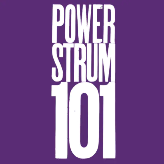Power Strums 101